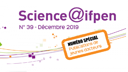 Numéro 39 de Science@ifpen - spécial "Publications de jeunes docteurs"