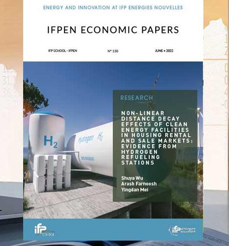 IFPEN Economic Papers n°150 - "Non-linear distance decay effects of clean energy facilities in housing rental and sale markets: Evidence from hydrogen refueling stations"