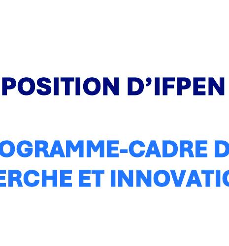 Les recommandations d'IFPEN pour l'avenir de la R&I en Europe