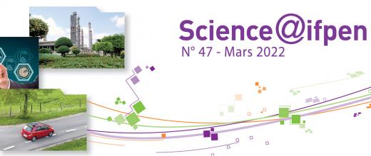 Numéro 47 de Science@ifpen - Catalyse, Biocatalyse et Séparation