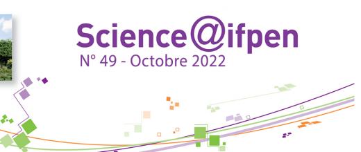 Numéro 49 de Science@ifpen - spécial  "Physico-Chimie et Mécanique appliquées"